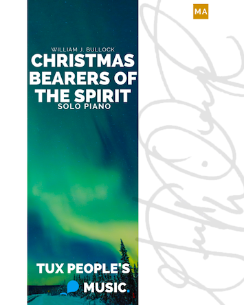 Christmas Bearers of the Spirit — William J. Bullock