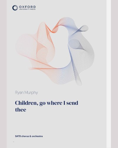 Children, go where I send thee — Ryan T. Murphy