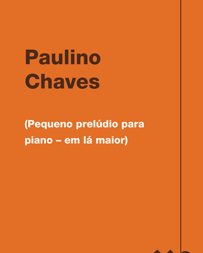 (Pequeno prelúdio para piano – em lá maior) — Paulino Chaves