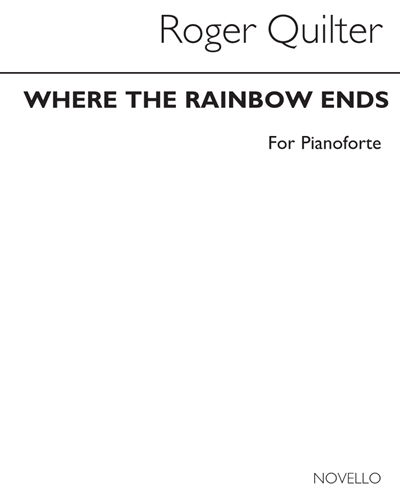 Where the Rainbow Ends (Music from the "Children's Fairy Play") — 罗杰·奎尔特