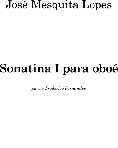 Sonatina I for Oboe — José Mesquita Lopes