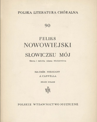 Słowiczku mój — Feliks Nowowiejski