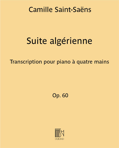 Suite Algérienne, op. 60 — Camille Saint-Saëns