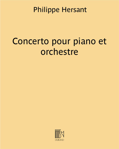 Concerto for Piano and Orchestra — Philippe Hersant