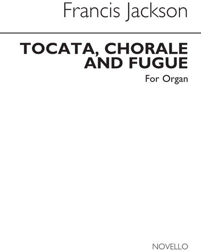 Toccata, Chorale and Fugue — Francis Jackson