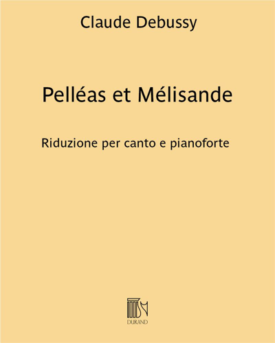 Pelléas et Mélisande — 德彪西