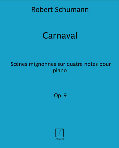 Carnaval, op. 9 — Robert Schumann
