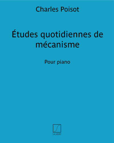 Études quotidiennes de mécanisme — Charles Poisot