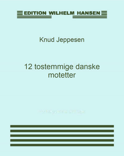 Twelve-part Danish Motets — Knud Jeppesen