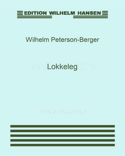 Lokkeleg, op. 11 no. 7 — 威廉·彼得松-贝耶