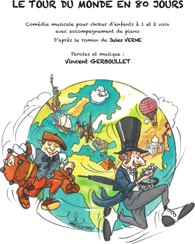 Le tour du monde en 80 jours — Vincent Gerboullet