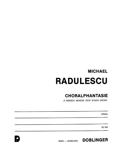 O Mensch, bewein' dein' Sünde gross — Michael Radulescu