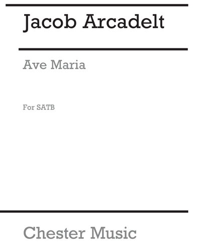 Ave Maria (Arrangement for SATB) — Jakob Arcadelt
