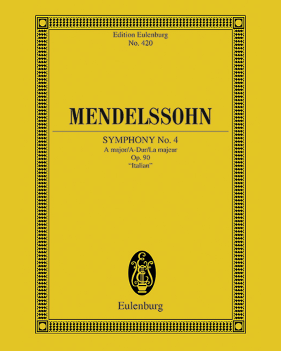 Symphony No. 4 in A major, op. 90 'Italian' — Felix Mendelssohn Bartholdy