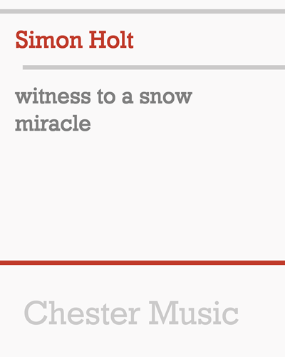 Witness To a Snow Miracle — Simon Holt