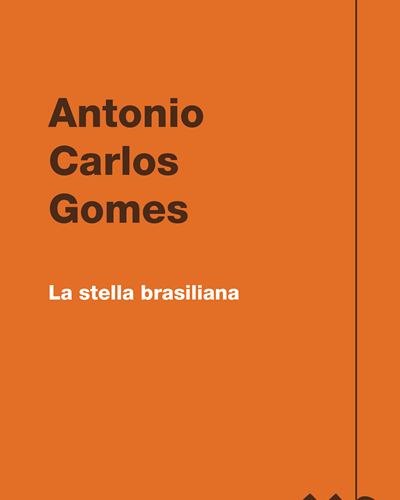 La stella brasiliana — 安东尼奥·卡洛斯·戈麦斯