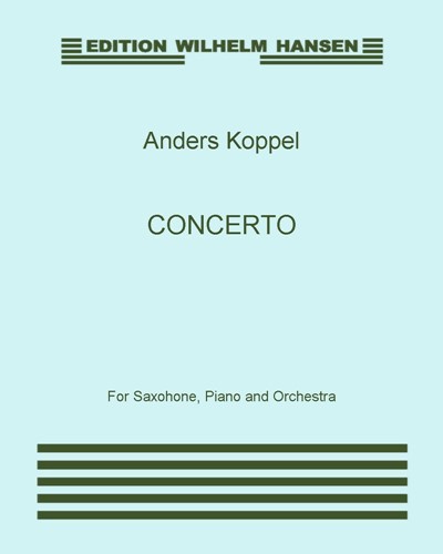 Concerto for Saxophone, Piano and Orchestra — Anders Koppel