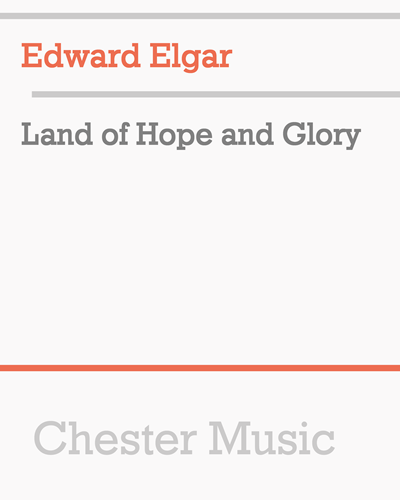 Land of Hope and Glory, op. 44 — 埃尔加