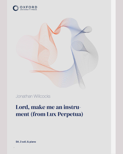 Lord, make me an instrument (from 'Lux Perpetua') — Jonathan Willcocks