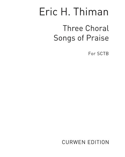 Three Choral Songs of Praise — Eric Thiman