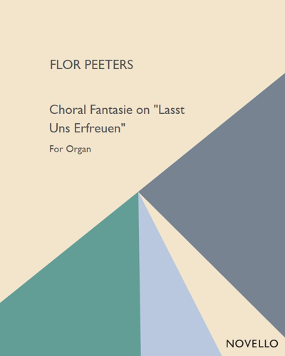Choral Fantasie on 'Lasst Uns Erfreuen', op. 81 No. 2 — Flor Peeters