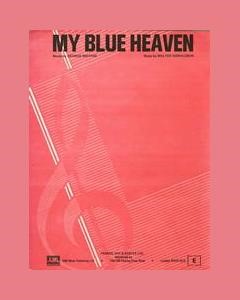 My Blue Heaven — Walter Donaldson