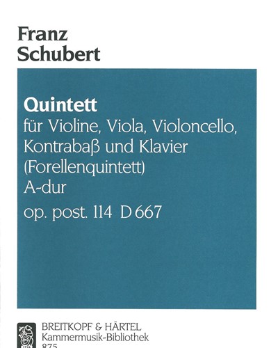 Klavierquintett A-dur D 667 [op. post. 114] — Franz Schubert