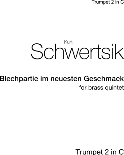 Blechpartie im neuesten Geschmack, op. 43 — Kurt Schwertsik