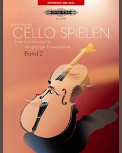 Cello spielen: Eine Einführung für neugierige Erwachsene Band 2 — Julia Hecht