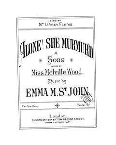 Alone! She Murmur'd — Emma M. St. John