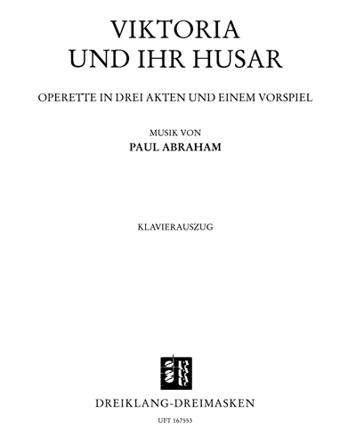 Viktoria und ihr Husar (Operette in drei Akten und einem Vorspiel) — Paul Abraham