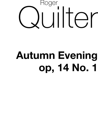 Autumn Evening, op. 14 — 罗杰·奎尔特