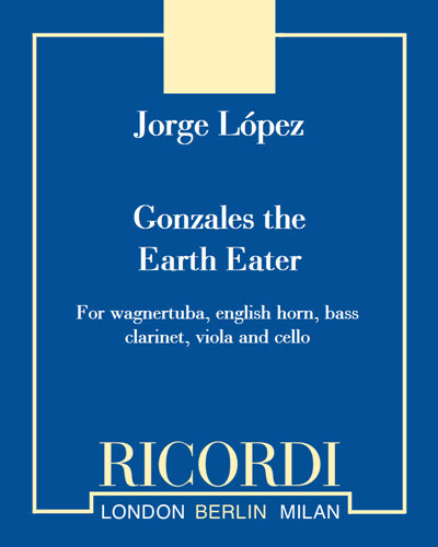 Gonzales the Earth Eater — Jorge López