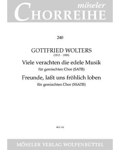 Friends, let us cheerfully praise / Many despise the precious music — Gottfried Wolters