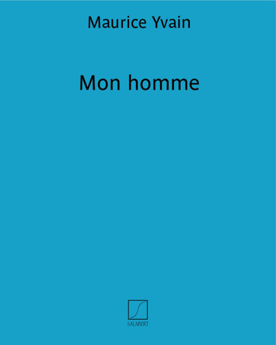 Mon homme — Maurice Yvain