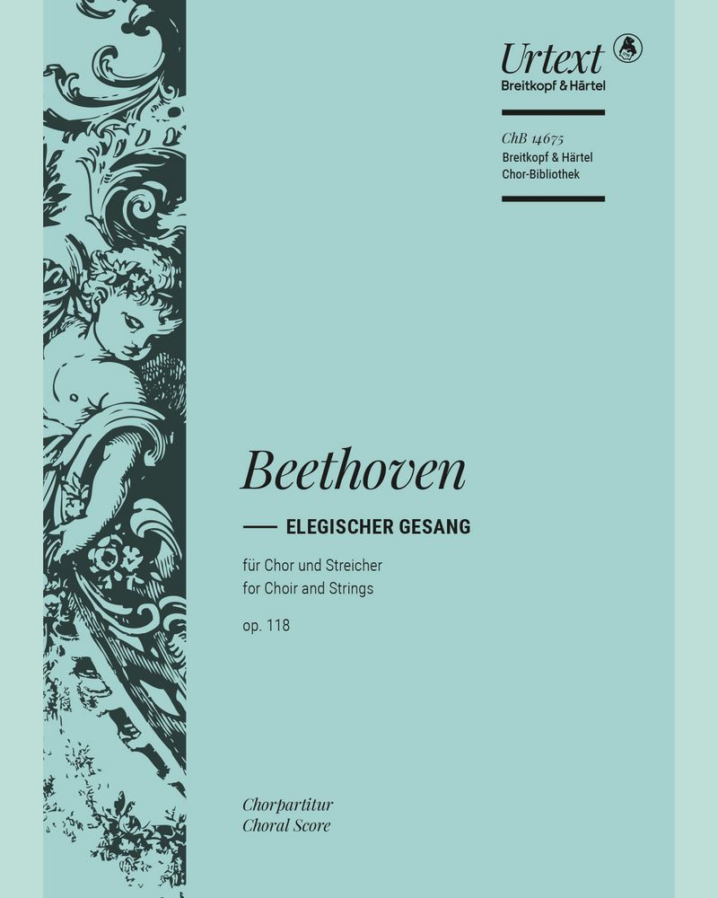 Elegischer Gesang, op. 118 'Sanft wie du lebtest' — 贝多芬