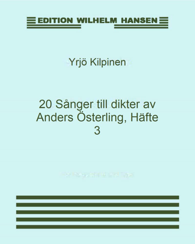 Twenty Songs to Poems by Anders Österling, Book 3, op. 41 — Yrjö Kilpinen