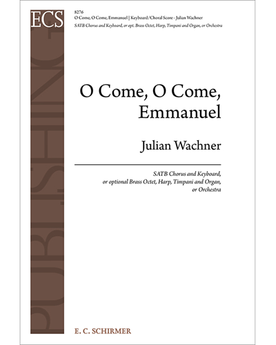 O Come, O Come, Emmanuel — Julian Wachner