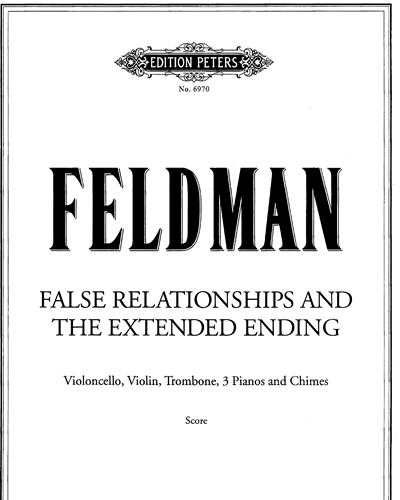 False Relationships and the Extended Ending — 莫顿·费尔德曼