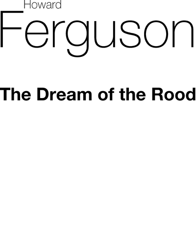 The dream of the rood, op. 19 — Howard Ferguson