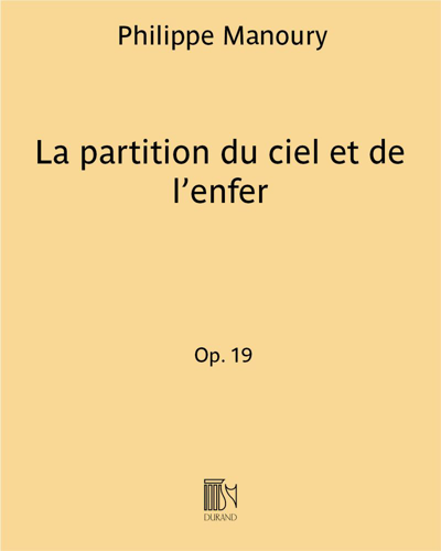 La partition du ciel et de l'enfer, op. 19 — 菲利普·马努里