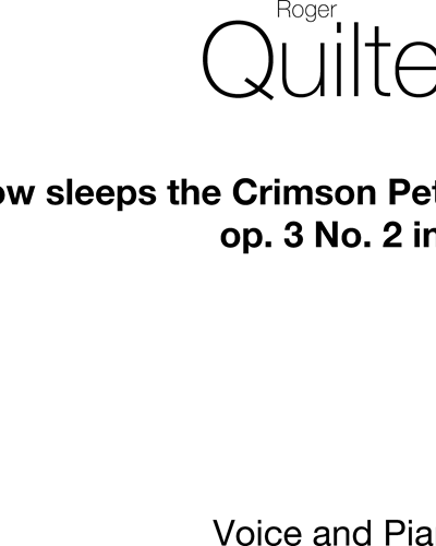 Now Sleeps the Crimson Petal, op. 3/2 — Roger Quilter