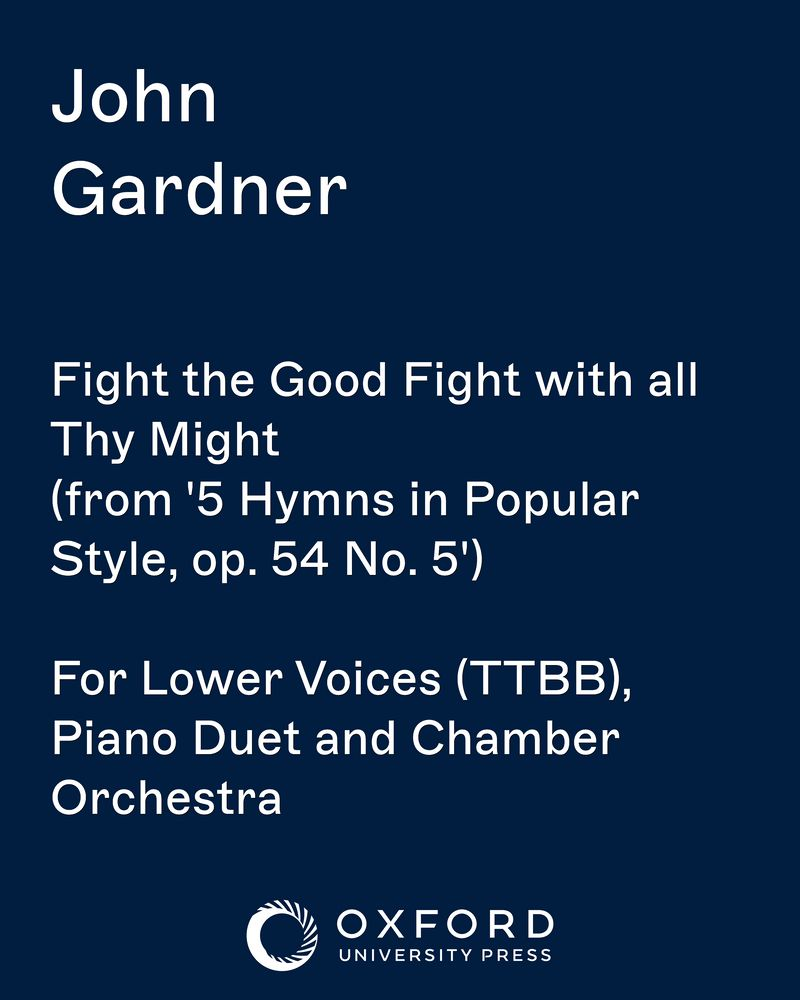 Fight the Good Fight with all Thy Might (from '5 Hymns in Popular Style, op. 54 No. 5') — John Gardner