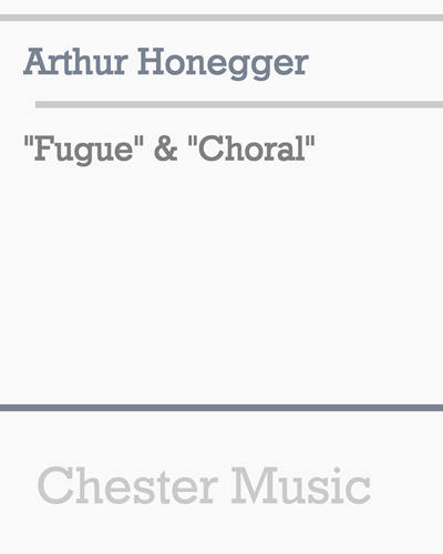 'Fugue' & 'Choral' — 奥涅格
