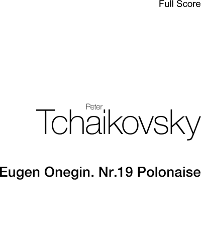Polonaise (No. 19 from 'Eugene Onegin') — 柴可夫斯基