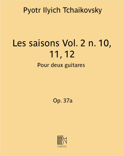Les saisons, op. 37a, Vol. 2 (Nos. 10, 11, 12) — 柴可夫斯基