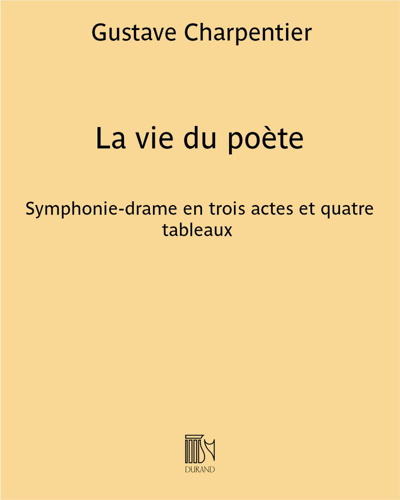 La vie du poète — Gustave Charpentier