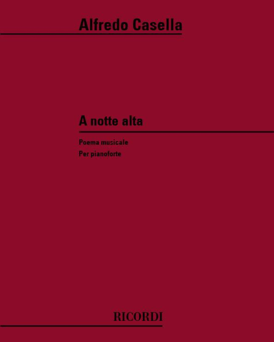 A Notte Alta - Poema musicale per pianoforte — 阿尔弗雷多·卡塞拉