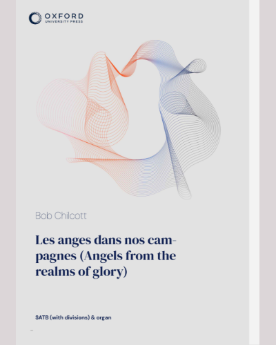 Les anges dans nos campagnes (Angels from the realms of glory) — Bob Chilcott