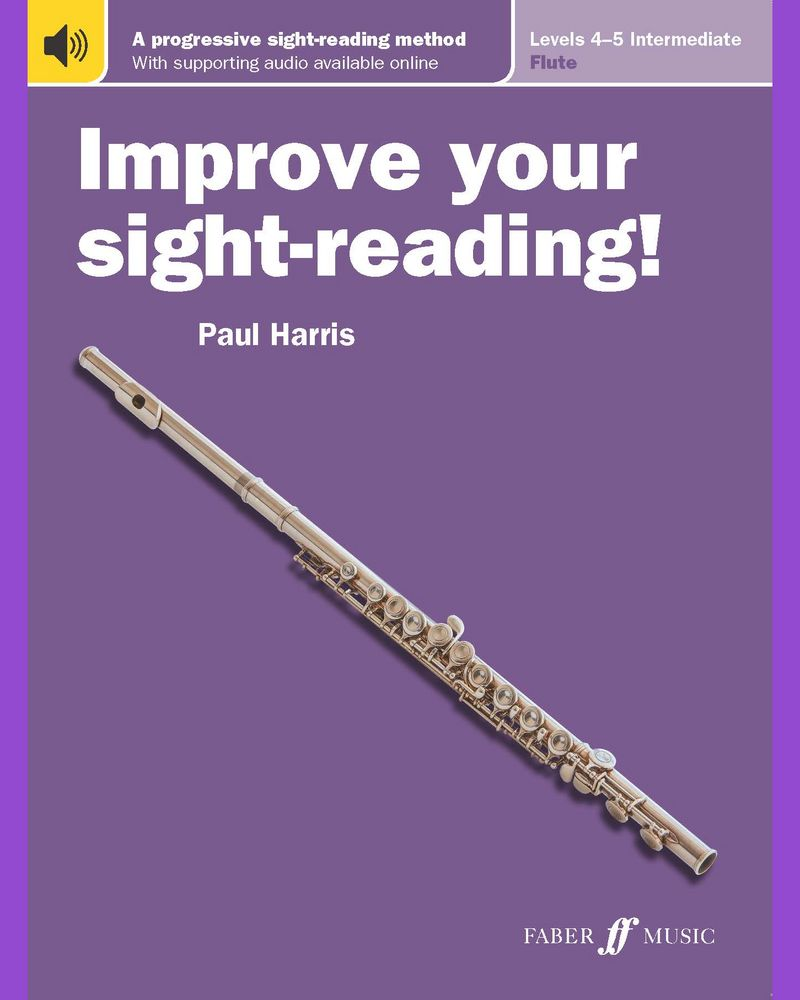 Improve Your Sight-Reading! Flute Levels 4-5 — Paul Harris